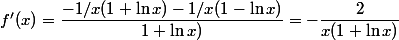 f'(x)=\dfrac{-1/x(1+\ln x)-1/x(1-\ln x)}{1+\ln x)}=-\dfrac{2}{x(1+\ln x)}